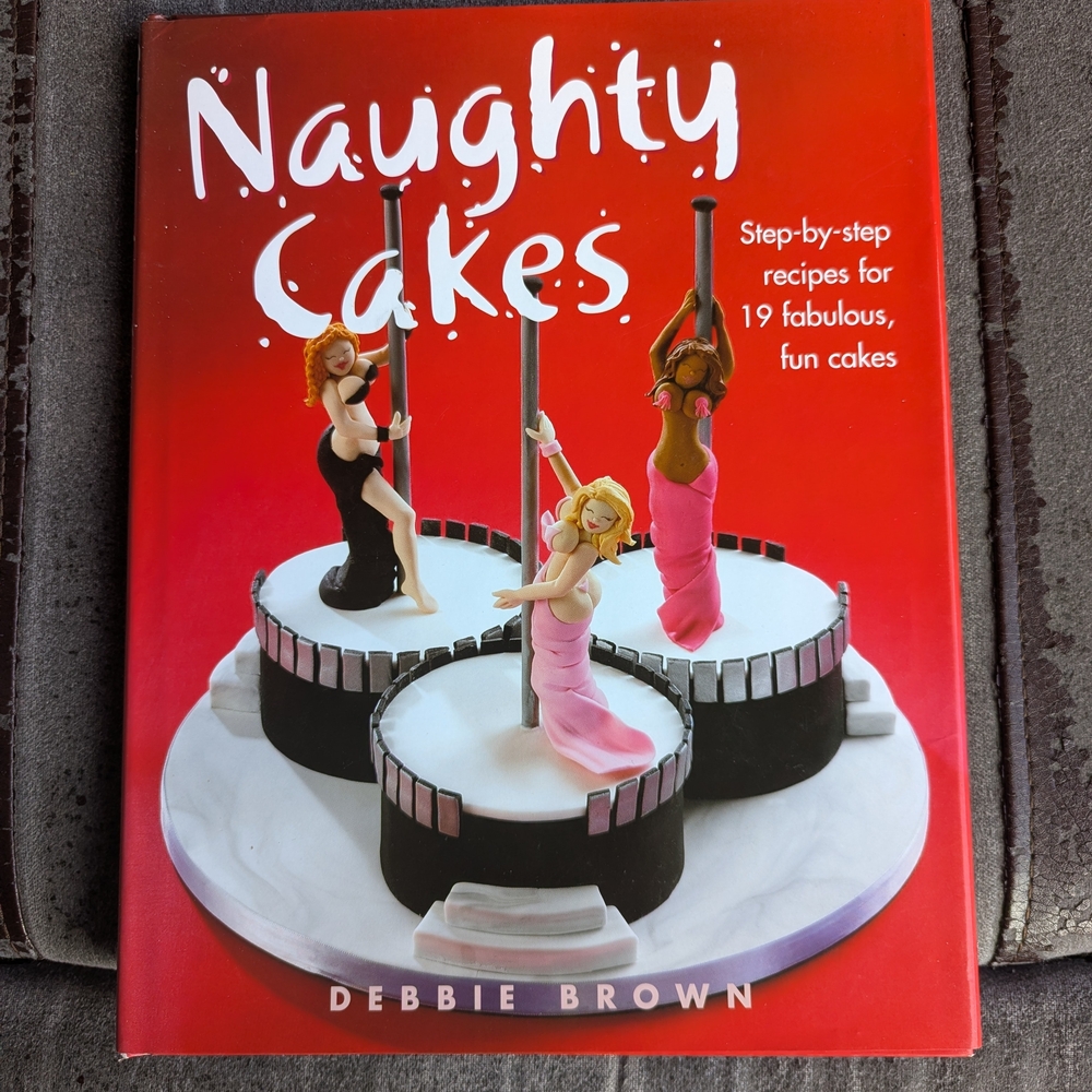 Naughty Cakes Book by Debbie Brown